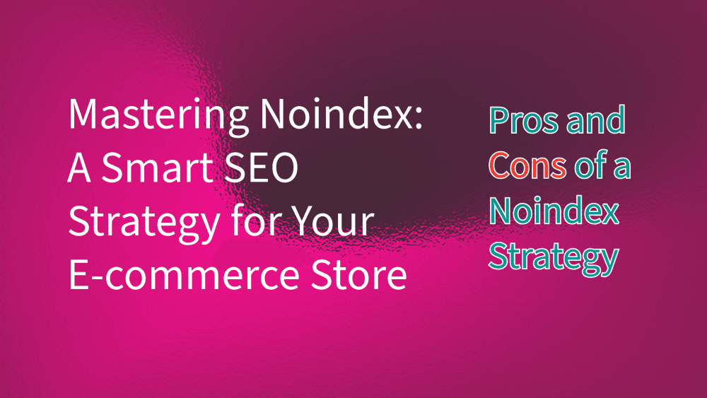 Blog post header about noindex strategy and improving seo